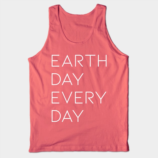 Earth Day everyday Tank Top by zeevana